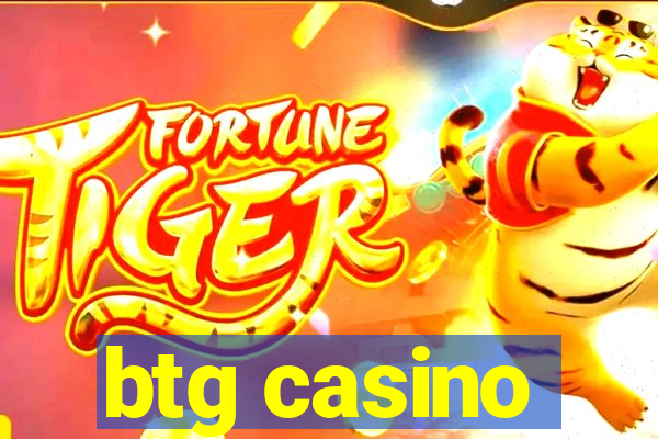 btg casino